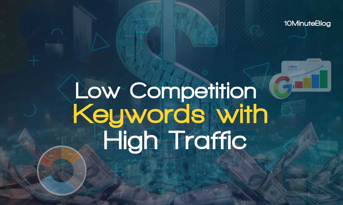 Low Competition Keywords with High Traffic