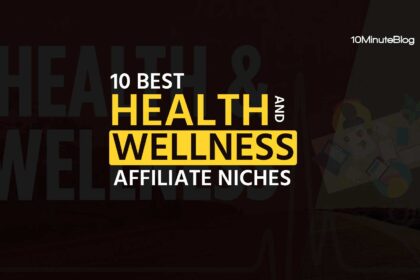 Best High Ticket Affiliate Marketing Health and Wellness Niches for Bloggers