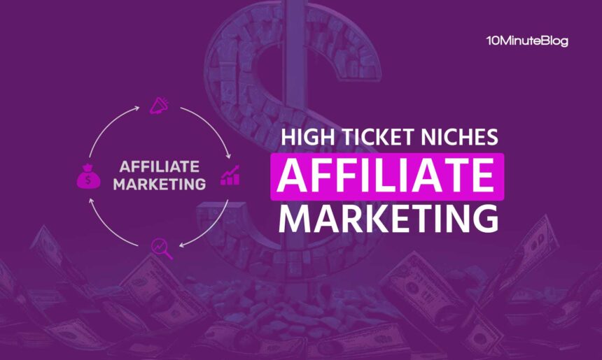 Best High Ticket Affiliate Marketing Niches