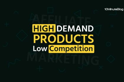 Top 10 High Demand Products with Low Competition